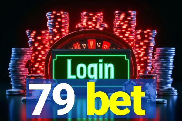 79 bet